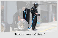 Strom was ist das!?